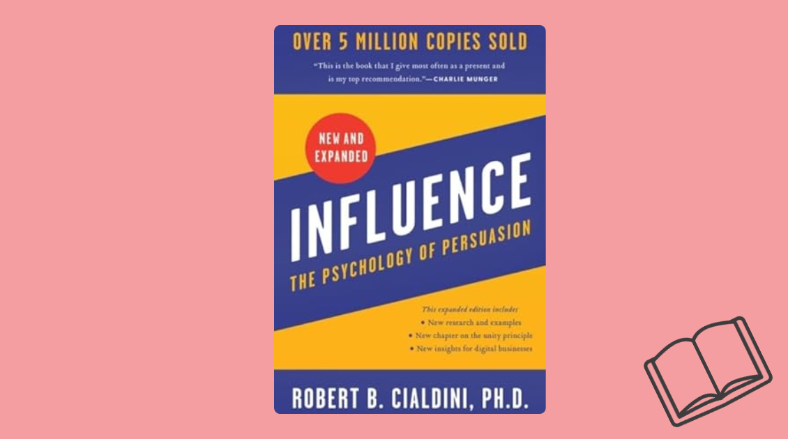 Influence: The Psychology of Persuasion by Robert Cialdini – Leadership  Academy